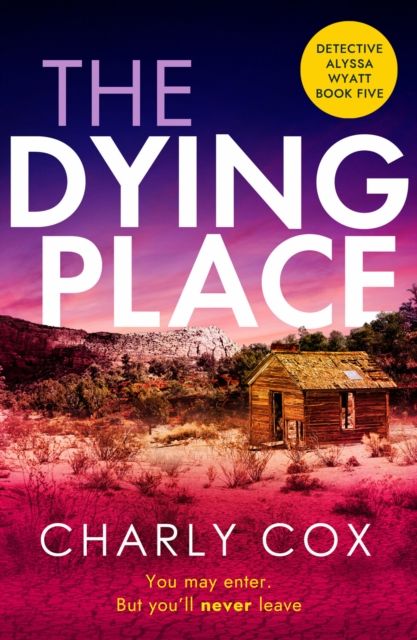 The Dying Place : An utterly unputdownable, heart-racing crime thriller