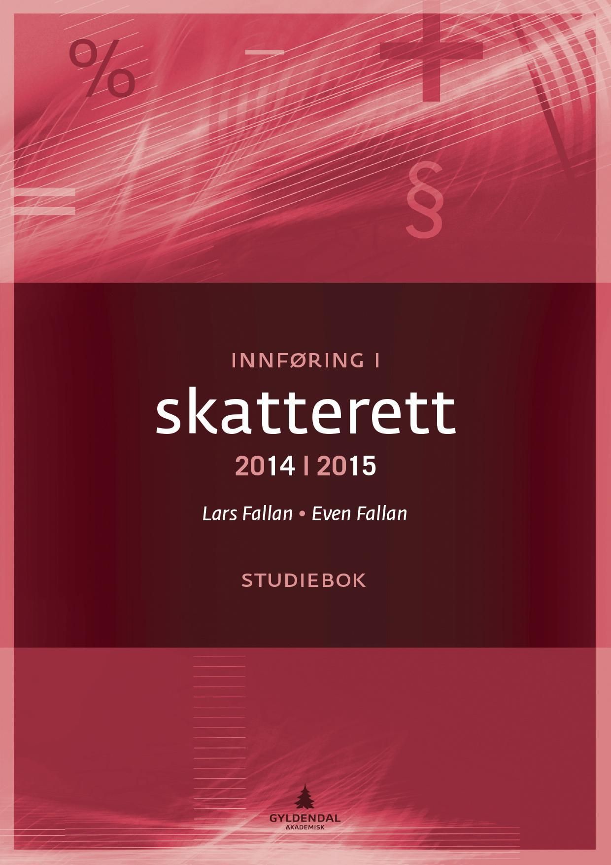 Innføring i skatterett 2014-2015 : studiebok : oppgaver og løsninger : løsningsforslag til oppgaver i læreboka