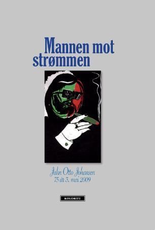 Mannen mot strømmen : Jahn Otto Johansen 75 år 3. mai 2009