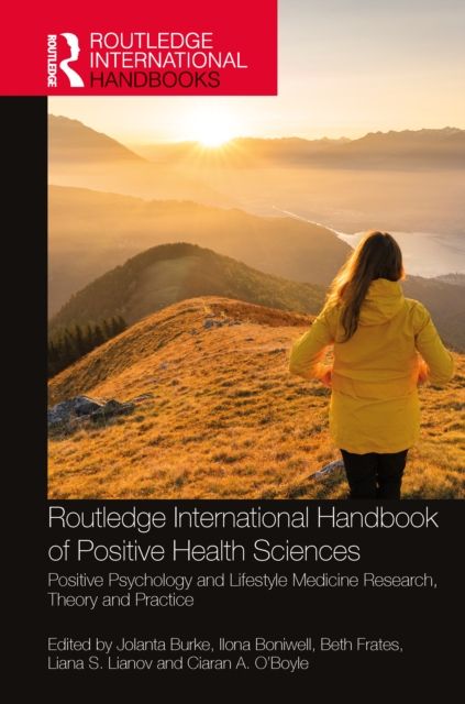 Forsidebilde av Routledge International Handbook of Positive Health Sciences : Positive Psychology and Lifestyle Medicine Research, Theory and Practice
