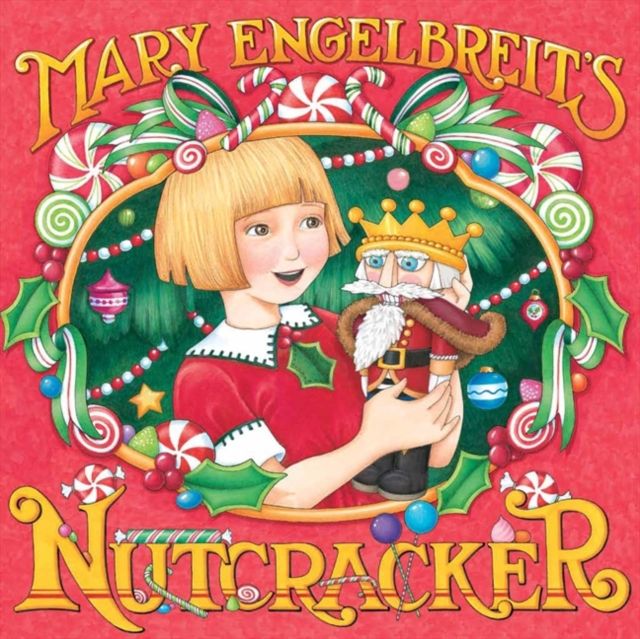 Mary Engelbreit's Nutcracker : A Christmas Holiday Book for Kids
