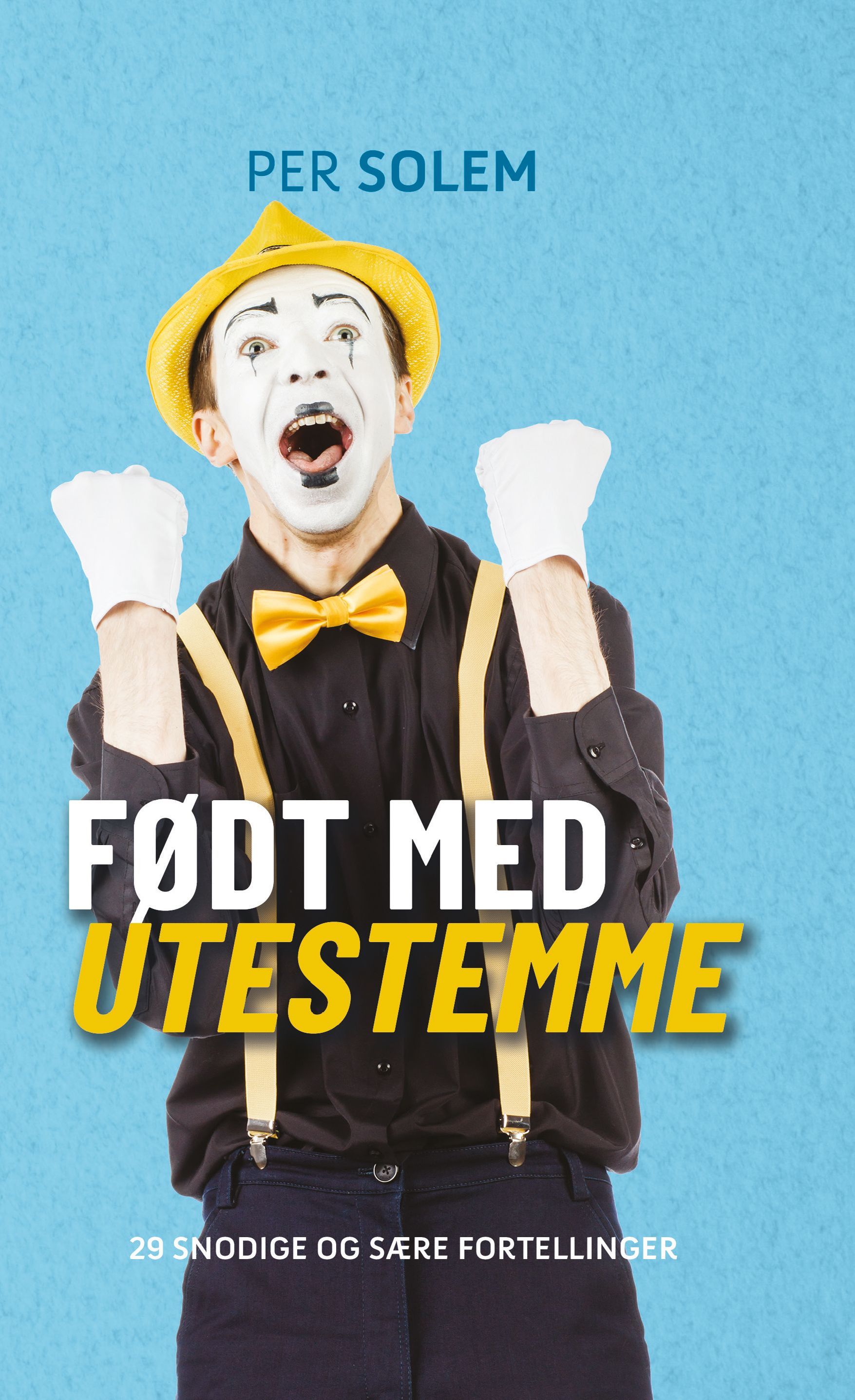 Født med utestemme : 29 snodige og sære fortellinger