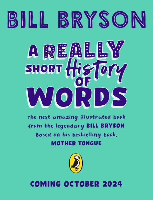 A Really Short History of Words : An illustrated edition of the bestselling book about the English language