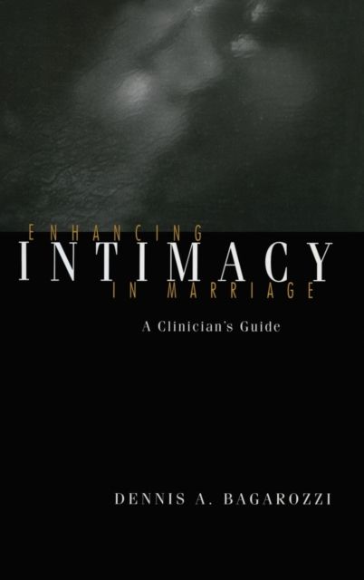 Enhancing Intimacy in Marriage : A Clinician's Guide