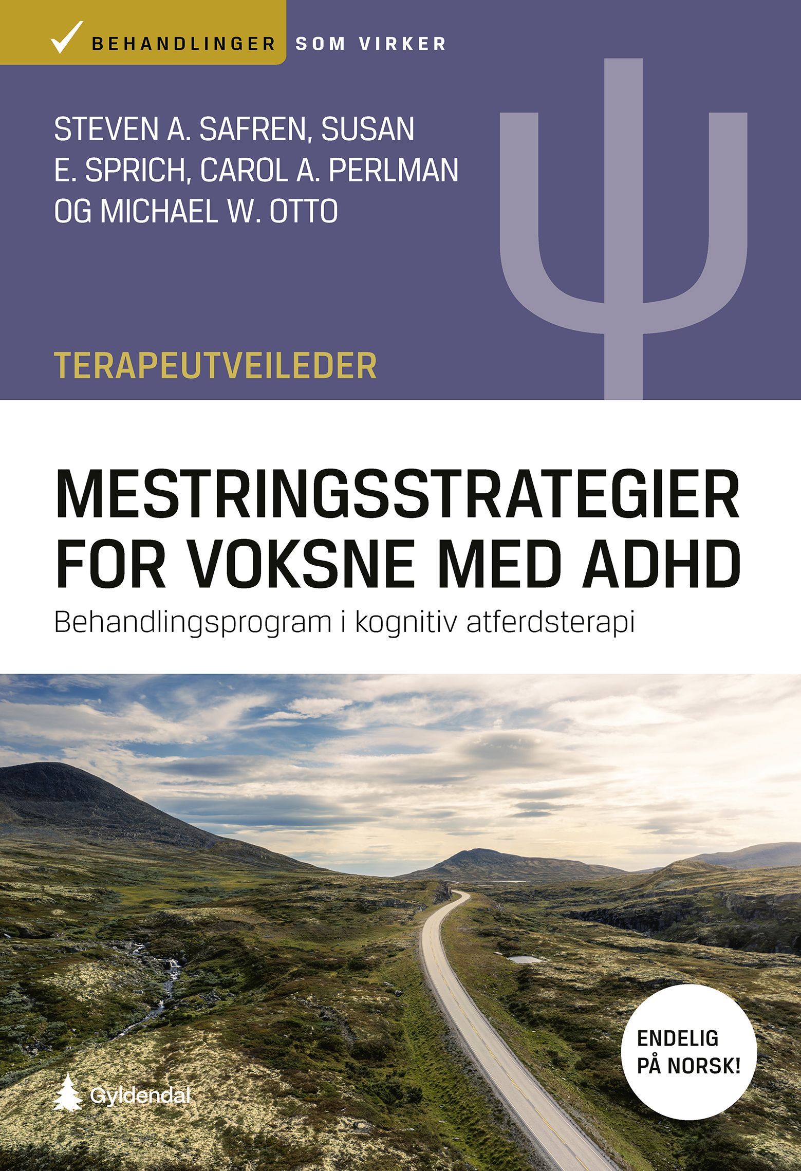 Mestringsstrategier for voksne med ADHD : behandlingsprogram i kognitiv atferdsterapi. Terapeutveileder