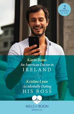 An American Doctor In Ireland / Accidentally Dating His Boss : An American Doctor in Ireland / Accidentally Dating His Boss