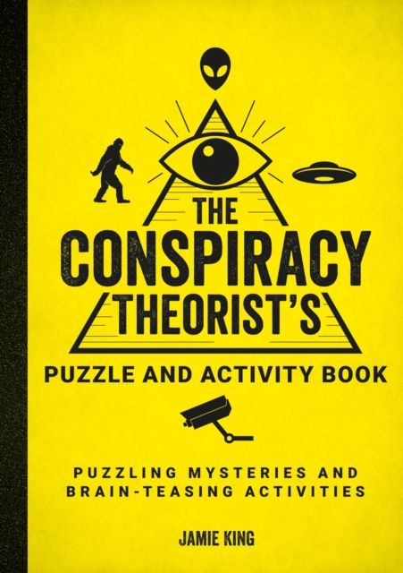 Forsidebilde av The Conspiracy Theorist's Puzzle and Activity Book : Puzzling Mysteries and Brain-Teasing Activities