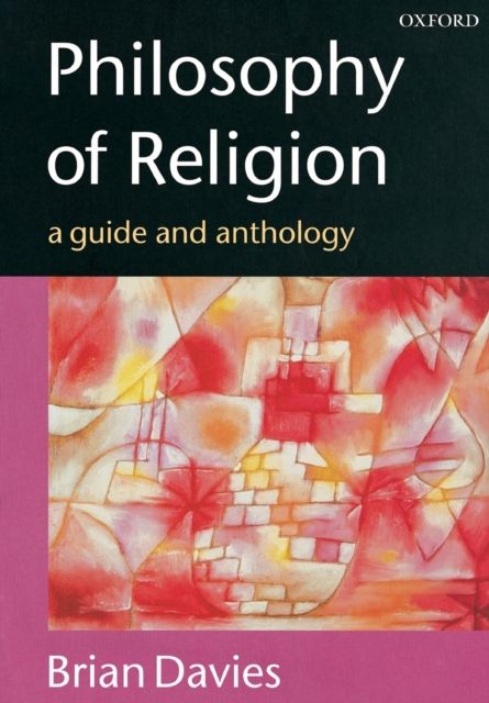 Philosophy of Religion : A Guide and Anthology