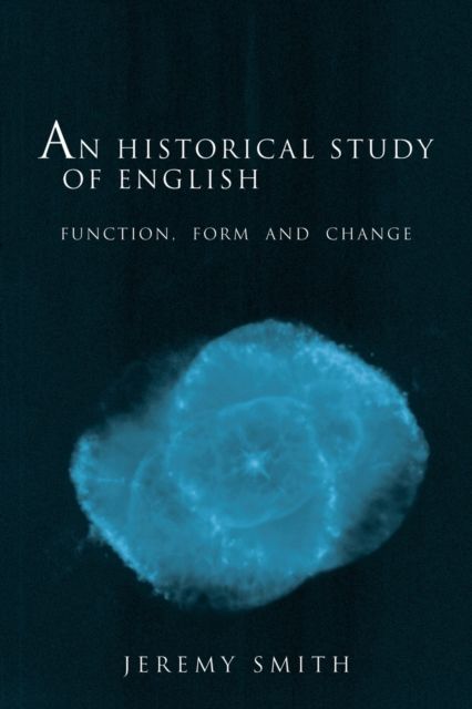 An Historical Study of English : Function, Form and Change