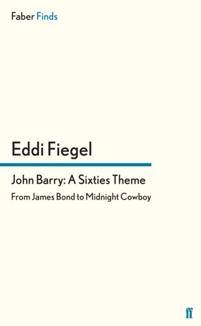 John Barry: A Sixties Theme : From James Bond to Midnight Cowboy