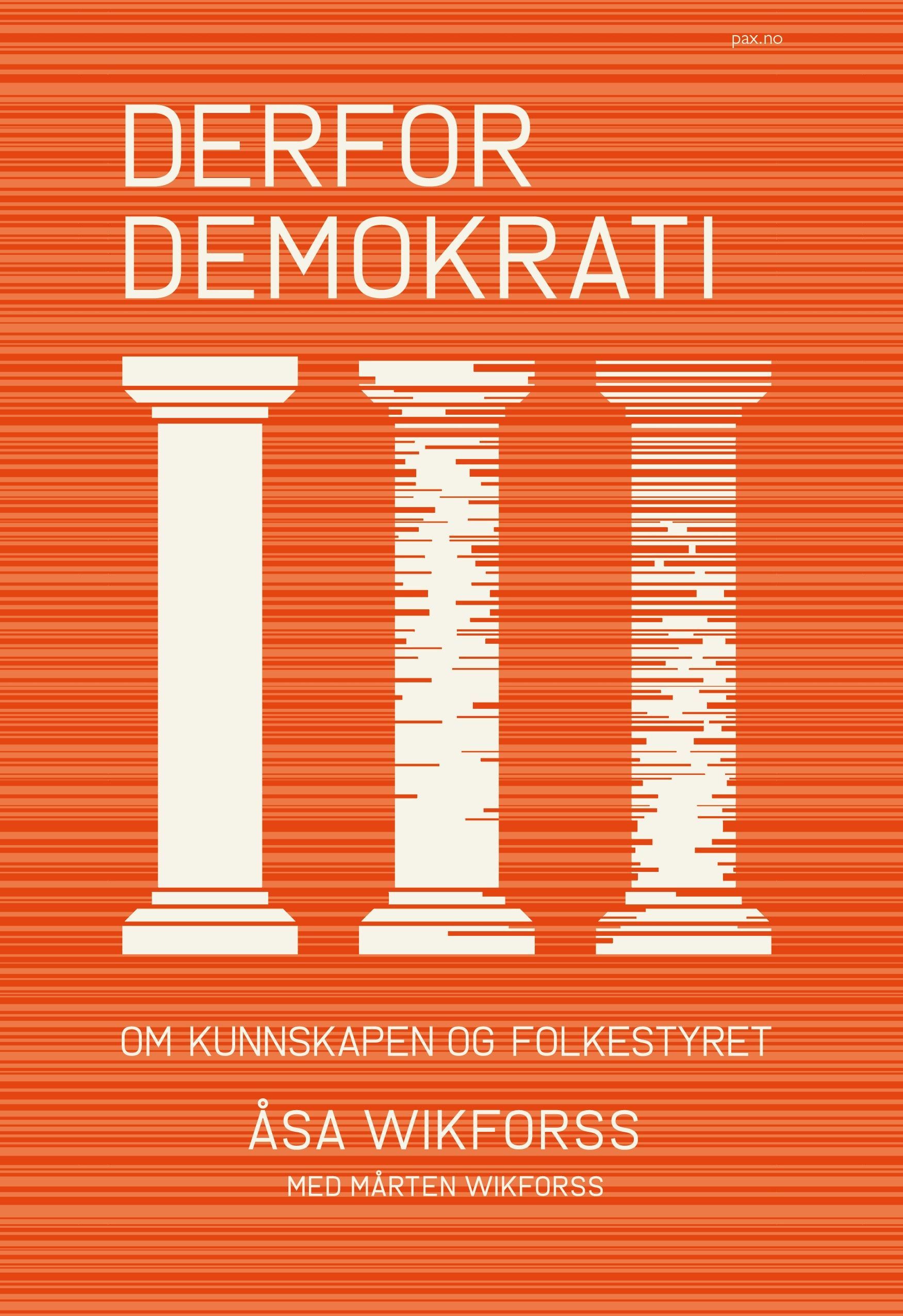 Derfor demokrati : om kunnskapen og folkestyret