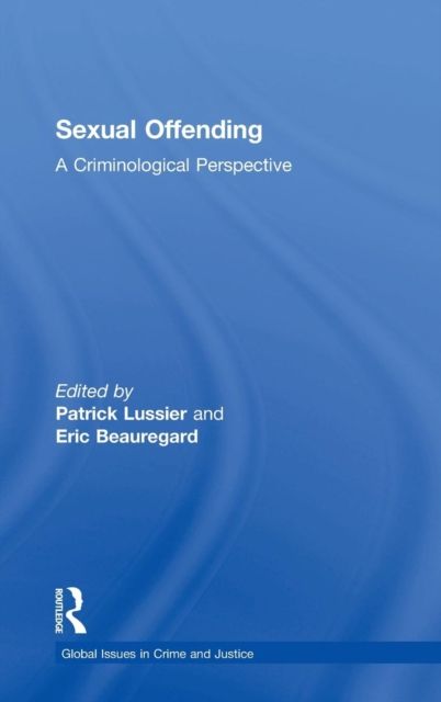 Sexual Offending : A Criminological Perspective