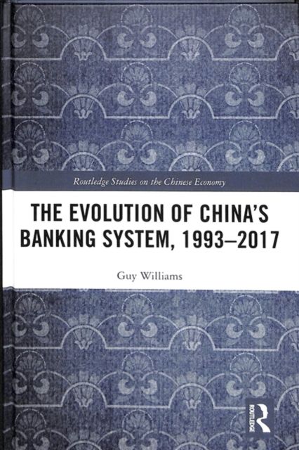 The Evolution of China's Banking System, 1993–2017