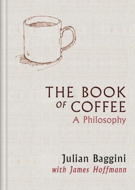 The Book of Coffee : A philosophy