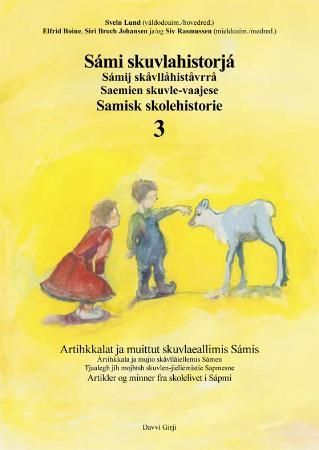 Sámi skuvlahistorjá : artihkkalat ja muittut skuvlaeallimis Sámis. 3