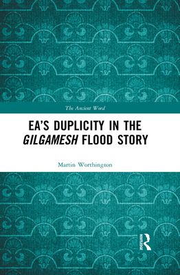 Forsidebilde av Ea’s Duplicity in the Gilgamesh Flood Story