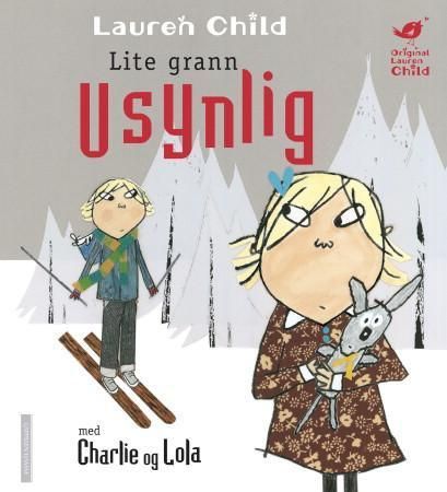 Lite grann usynlig : med Charlie og Lola og Søren Lorentzen er også lite grann med