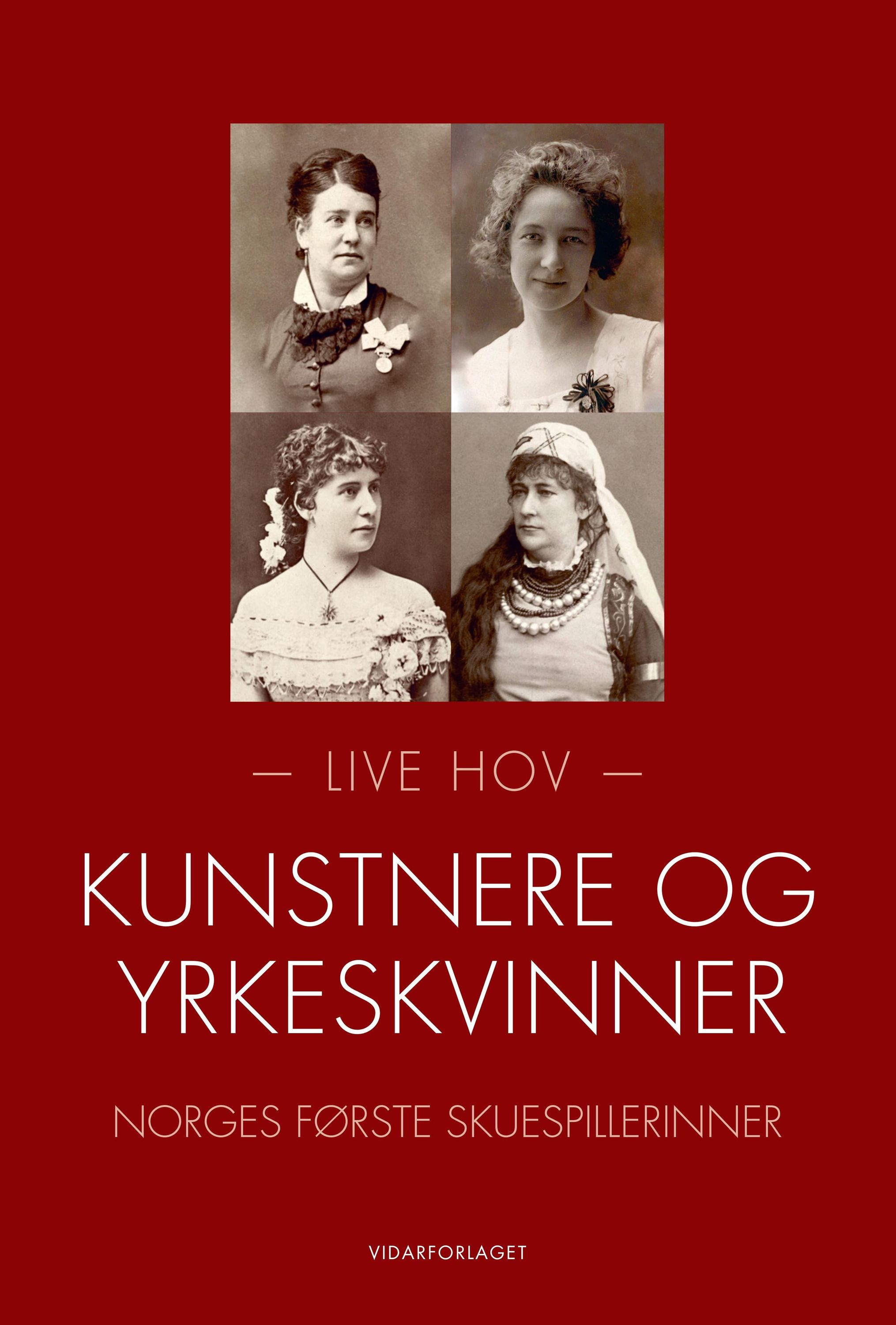 Kunstnere og yrkeskvinner : Norges første skuespillerinner