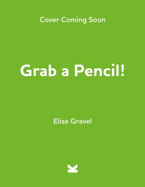 Grab a Pencil! : Write, Draw, Create