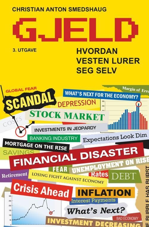 Gjeld : hvordan Vesten lurte seg selv