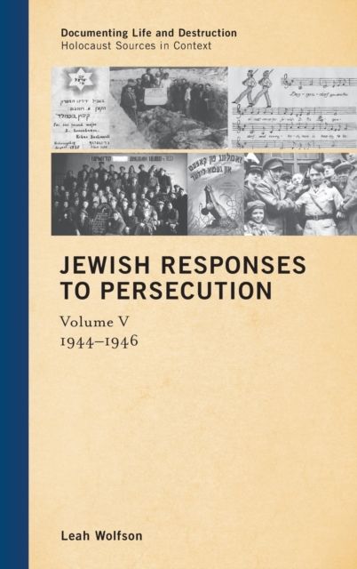 Jewish Responses to Persecution : 1944–1946