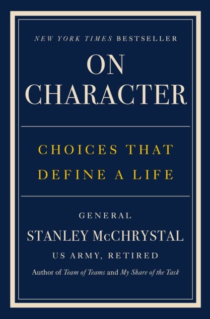 On Character : Choices That Define a Life