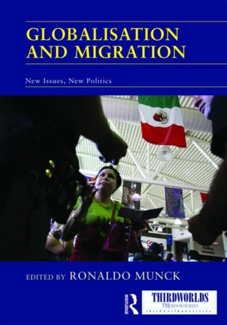 Globalisation and Migration : New Issues, New Politics