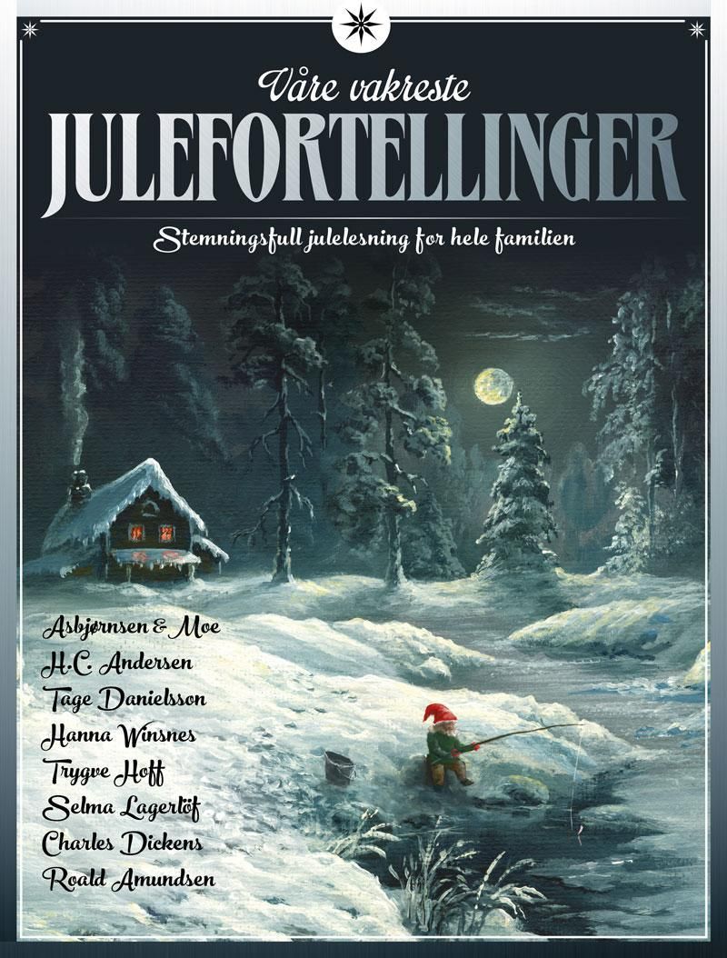 Våre vakreste julefortellinger : stemningsfull julelesning for hele familien