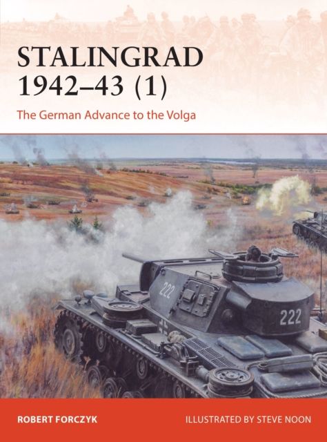 Stalingrad 1942–43 (1) : The German Advance to the Volga