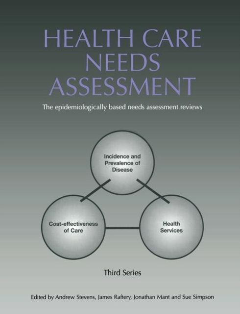 Health Care Needs Assessment : The Epidemiologically Based Needs Assessment Reviews, v. 2, First Series