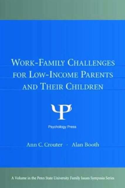 Work-Family Challenges for Low-Income Parents and Their Children