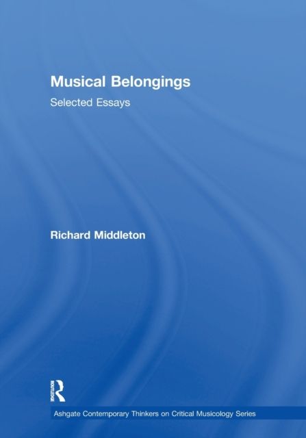 Musical Belongings : Selected Essays