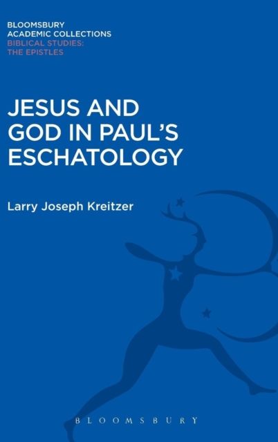Jesus and God in Paul's Eschatology