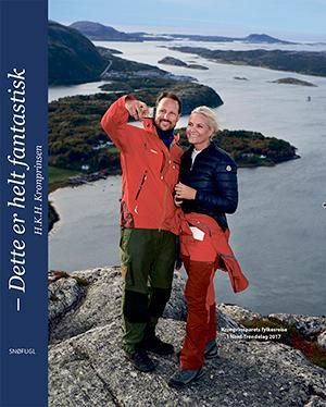 Dette er helt fantastisk, H.K.H. Kronprinsen : kronprinsparets fylkesreise i Nord-Trøndelag 2017