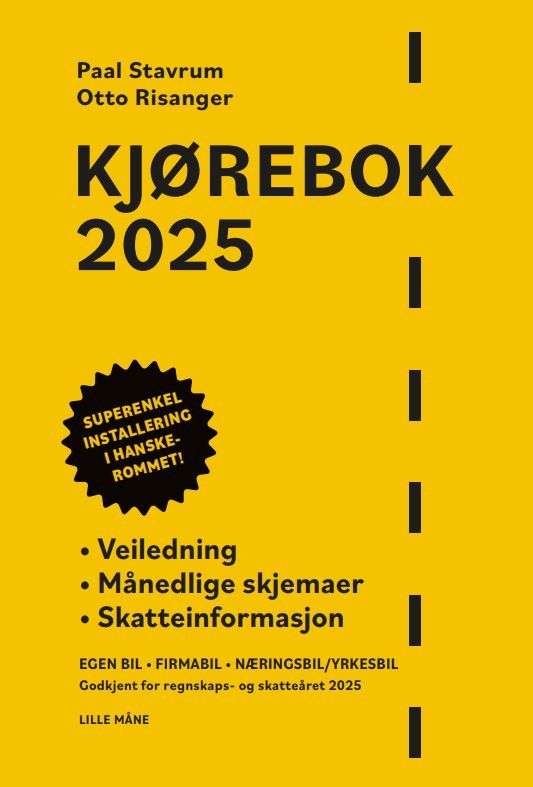 Kjørebok 2025 : veiledning, månedlige skjemaer, skatteinformasjon : egen bil, firmabil, næringsbil/yrkesbil : godkjent for regnskaps- og skatteåret 2025