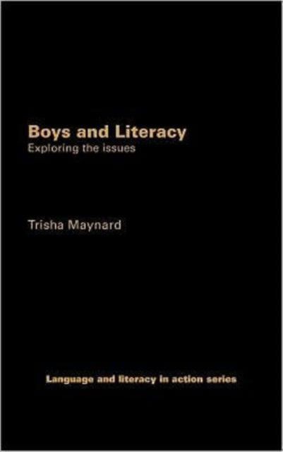 Boys and Literacy : Exploring the Issues