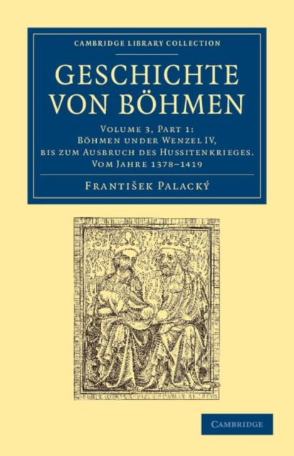 Geschichte von Bohmen : Grosstentheils nach urkunden und handschriften