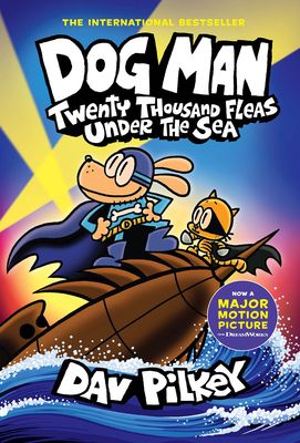 Twenty thousand fleas under the sea: A Graphic Novel (Dog Man #11): From the Creator of Captain Underpants