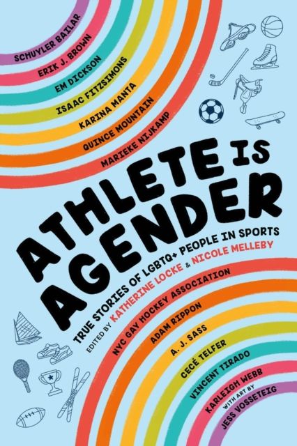 Athlete Is Agender : True Stories of LGBTQ+ People in Sports
