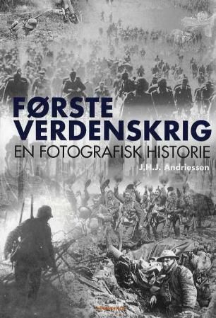 Første verdenskrig : en fotografisk historie