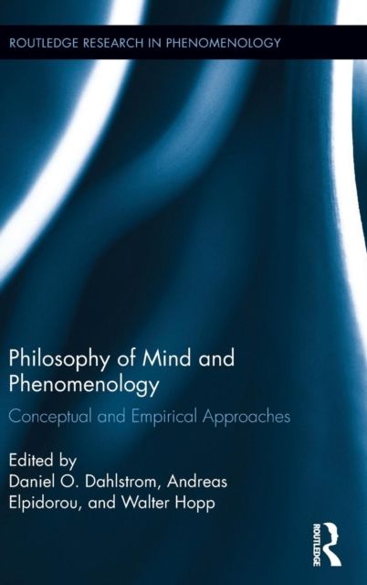 Philosophy of Mind and Phenomenology : Conceptual and Empirical Approaches
