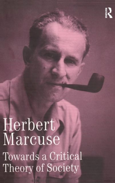 Towards a Critical Theory of Society : Collected Papers of Herbert Marcuse, Volume 2