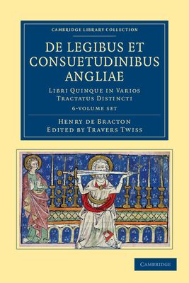 De legibus et consuetudinibus Angliae 6 Volume Set : Libri uinque in Varios Tractatus Distincti