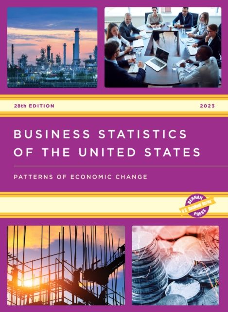 Business Statistics of the United States 2023 : Patterns of Economic Change