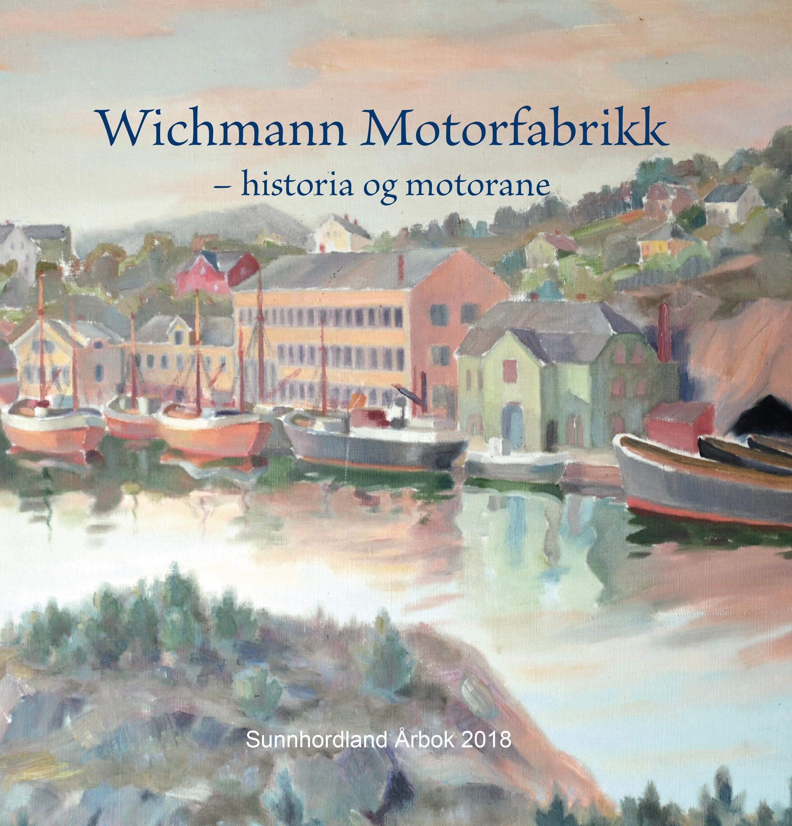 Wichmann motorfabrikk : historia og motorane