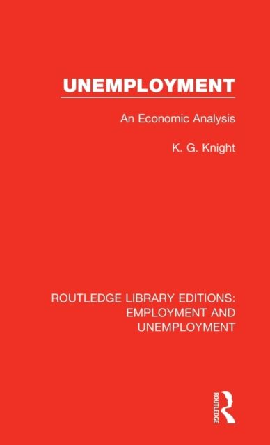 Unemployment : An Economic Analysis