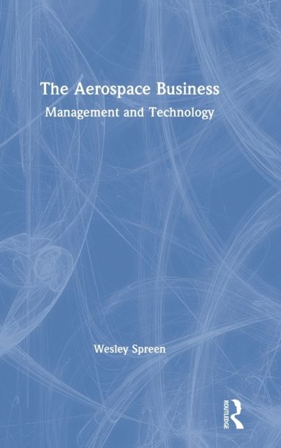 The Aerospace Business : Management and Technology