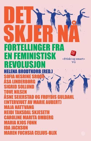 Det skjer nå : fortellinger fra en feministisk revolusjon
