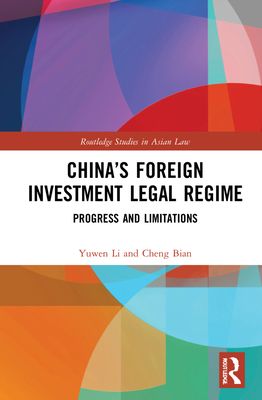 China’s Foreign Investment Legal Regime : Progress and Limitations
