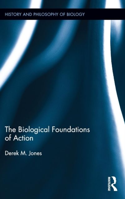 The Biological Foundations of Action